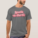 Search for spank me tshirts Apparel