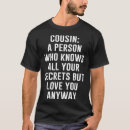 Search for cousins tshirts Know