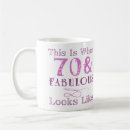 Search for 70 and fabulous mugs 70 years old