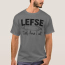 Search for lefse tshirts Humour