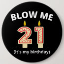 Search for 21st birthday buttons 21 years