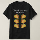 Search for my six pack tshirts Tacos
