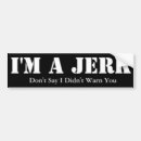 Search for jerk bumper stickers Humour