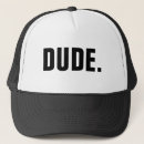 Search for the dude hats For him