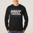 Search for ghosthunting tshirts Hunter