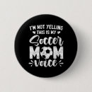 Search for soccer mom buttons Goalie