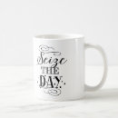 Search for seize mugs Seize the day