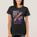 Search for dementia tshirts Come