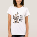 Search for here kitty kitty tshirts Kitten