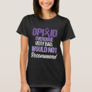 Search for opioid tshirts Warrior