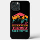 Search for the mountains are calling iphone cases Nature