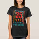Search for 35 years being awesome tshirts 35th
