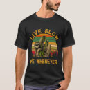 Search for live slow tshirts Whenever