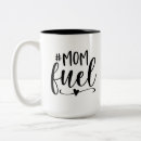 Search for mom fuel mugs Quote
