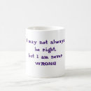Search for never wrong mugs Funny