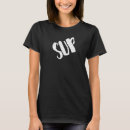 Search for sup tshirts What's