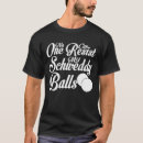 Search for one ball tshirts Schweddy
