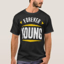 Search for forever young tshirts Funny