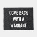 Search for come back with a warrant doormats Housewarming