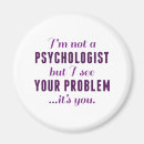 Search for psychologist magnets Psychology