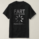 Search for fart loading tshirts Farting