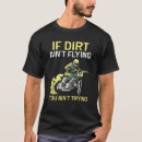 Search for motocross tshirts Dirt