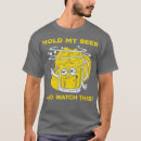 Search for hold my beer tshirts Drinker