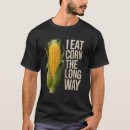 Search for corn mens tshirts Inappropriate