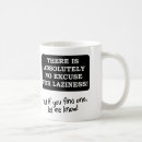 Search for no excuses mugs Lazy