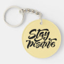 Search for stay positive keychains Typography