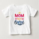 Search for queene baby shirts Mom