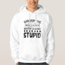 Search for stupidity clothing Sarcasm