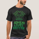 Recherche de bonsai tshirts Jardinier
