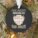 Search for funny dad ornaments Best dad ever