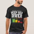 Search for deep sea divers tshirts Funny