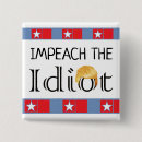 Search for anti moron buttons Impeach