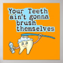 Search for funny dentist posters Teeth