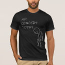 Search for funny concert tshirts No concert today