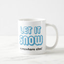 Search for hate winter mugs Let it snow