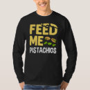 Search for pistachio tshirts Unsalted