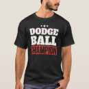 Recherche de dodgeball sport tshirts Dodgeballer