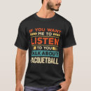 Recherche de racquetball tshirts Drôle