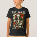 Search for dry bones tshirts Alive