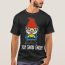 Search for gnome saying tshirts Elf