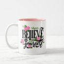 Search for believe yourself mugs Floral