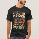 Search for tractor sayings tshirts Quotes