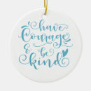 Search for courage ornaments Inspirational
