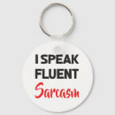 Search for stupid people keychains Sarcasm