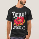 Search for donut tshirts Care