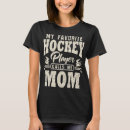 Search for hockey mom tshirts Parent